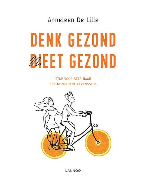 Foto van Denk gezond, dieet gezond - anneleen de lille - ebook (9789401445535)