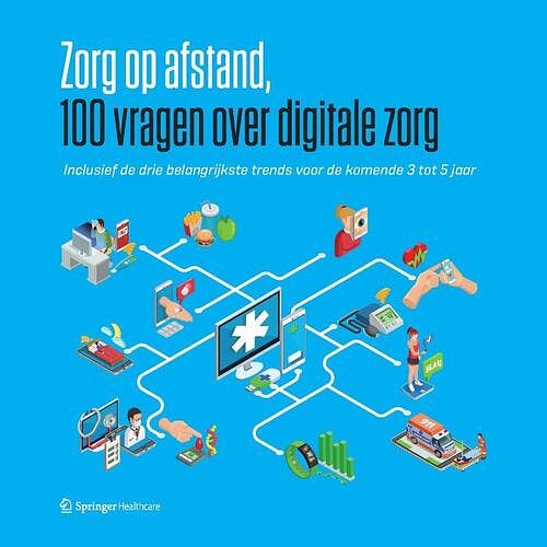 Foto van Zorg op afstand - 100 vragen over digitale zorg - cornelis boersma, daan dohmen - paperback (9789492467348)