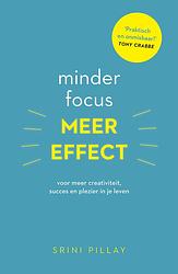 Foto van Minder focus, meer effect - srini pillay - ebook (9789021565415)