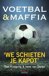 Foto van Voetbal & maffia - iwan van duren, tom knipping - ebook (9789067970686)