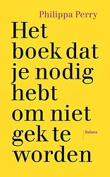 Foto van Het boek dat je nodig hebt om niet gek te worden - philippa perry - ebook