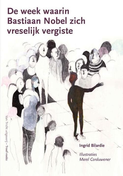 Foto van De week waarin bastiaan nobel zich vreselijk vergiste - ingrid bilardie - ebook (9789077822722)