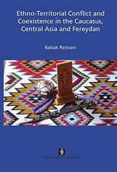 Foto van Ethno-territorial conflict and coexistence in the caucasus, central asia and fereydan - babak rezvani - paperback (9789056297336)