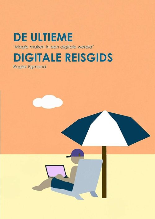 Foto van De ultieme digitale reisgids - rogier van egmond - ebook