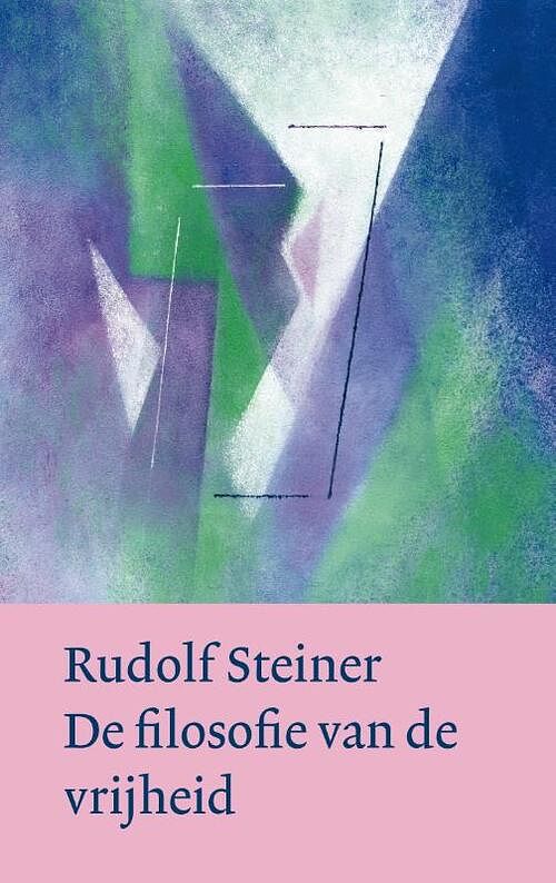 Foto van De filosofie van de vrijheid - rudolf steiner - hardcover (9789082999839)