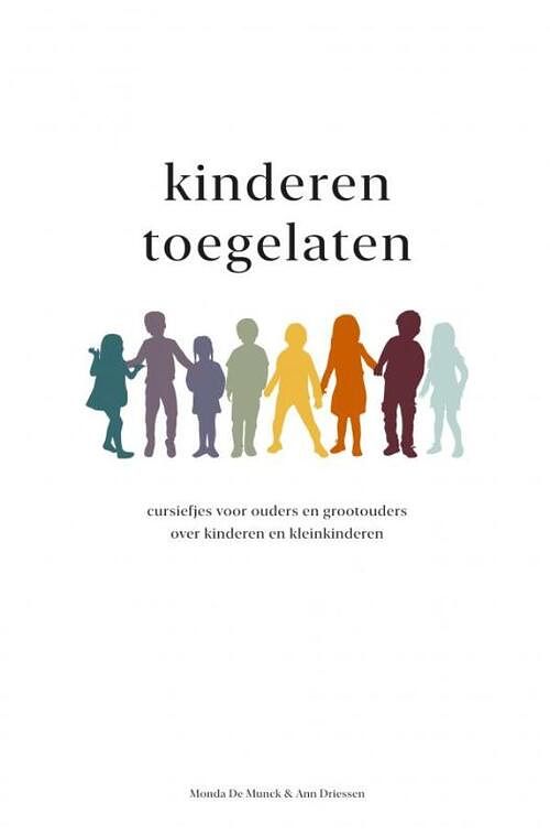 Foto van Kinderen toegelaten - ann driessen - paperback (9789403686998)