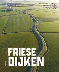 Foto van Friese dijken - els van der laan-meijer - hardcover (9789056157791)