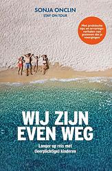 Foto van Wij zijn even weg - sonja onclin - ebook