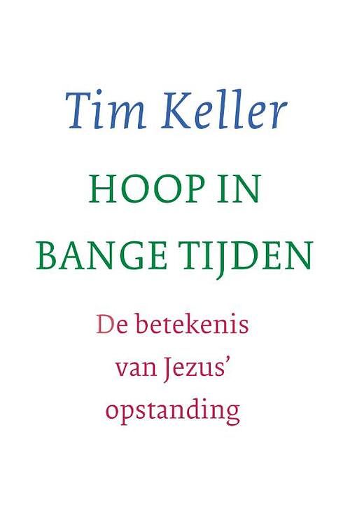 Foto van Hoop in bange tijden - tim keller - paperback (9789051946062)