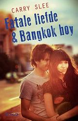 Foto van Fatale liefde & bangkok boy - carry slee - paperback (9789048853953)