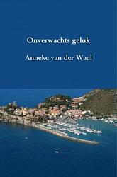 Foto van Onverwachts geluk - anneke van der waal - ebook (9789402153224)