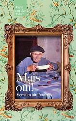 Foto van Mais oui! verhalen uit frankrijk - asjha van den akker - paperback (9789464353303)