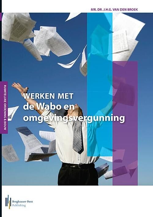 Foto van Werken met de wabo en omgevingsvergunning - j.h.g. van den broek - paperback (9789491930058)