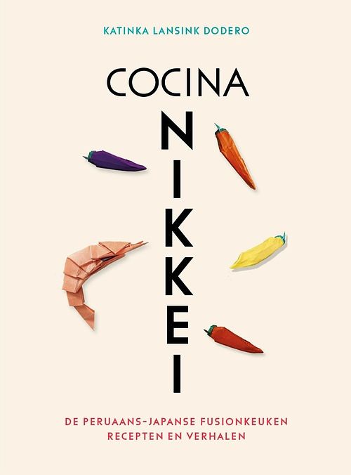 Foto van Cocina nikkei - katinka lansink dodero - hardcover (9789021036267)