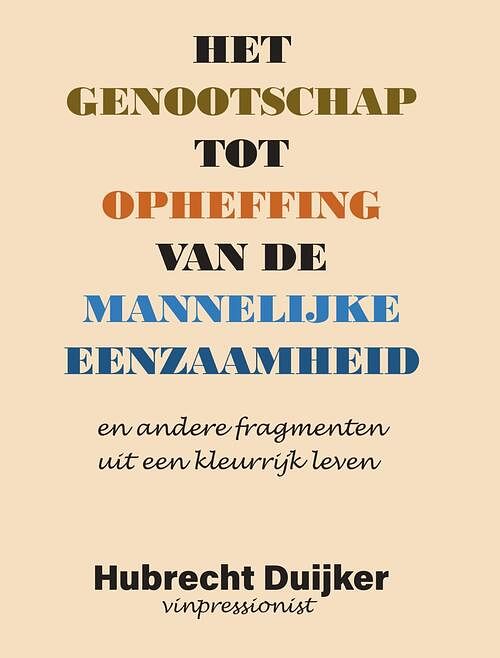 Foto van Het genootschap tot opheffing van de mannelijke eenzaamheid - hubrecht duijker - ebook (9789462178656)