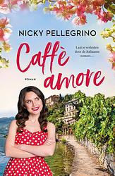 Foto van Caffè amore - nicky pellegrino - ebook (9789026159343)