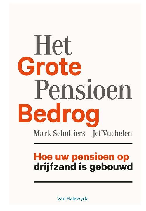 Foto van Het grote pensioenbedrog - jef vuchelen, mark scholliers - ebook (9789461315908)