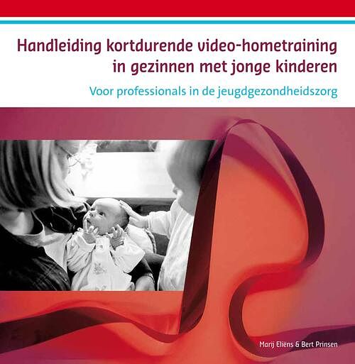 Foto van Handleiding kortdurende video-hometraining in gezinnen met jonge kinderen - bert prinsen, marij eliëns - ebook (9789088506826)