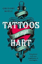 Foto van Tattoos op mijn hart - gregory boyle - paperback (9789043538640)