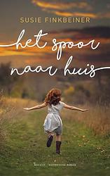 Foto van Het spoor naar huis - susie finkbeiner - ebook (9789023952084)