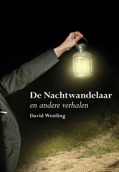 Foto van De nachtwandelaar en andere verhalen - david westling - ebook (9789463653077)