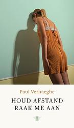 Foto van Houd afstand, raak me aan - paul verhaeghe - paperback (9789403117515)