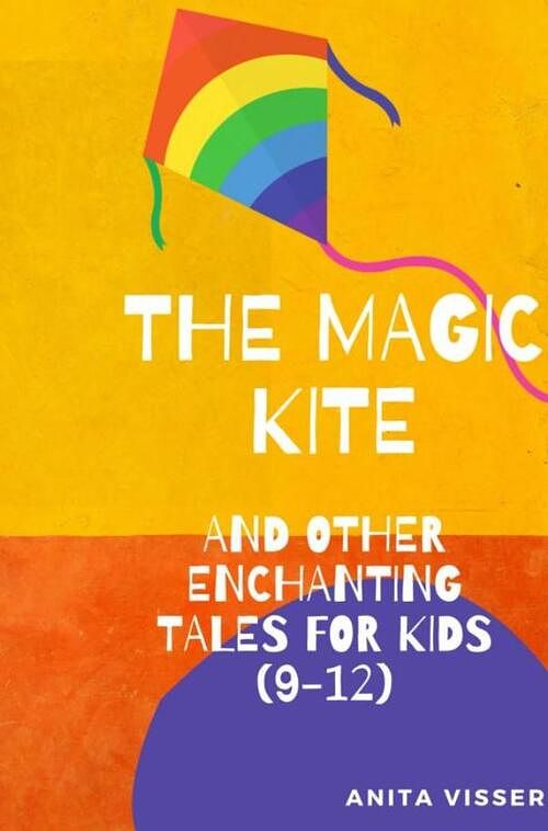 Foto van The magic kite - anita visser - paperback (9789464851083)