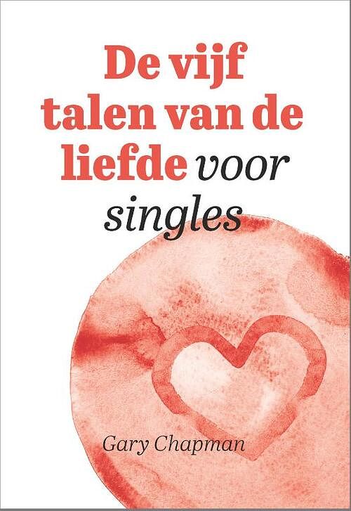 Foto van De vijf talen van de liefde voor singles - gary chapman - paperback (9789033803055)