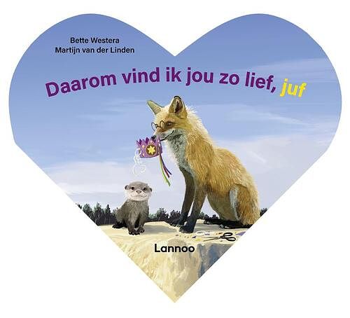 Foto van Daarom vind ik jou zo lief, juf - bette westera - hardcover (9789401473699)