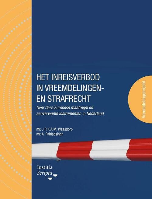 Foto van Het inreisverbod in vreemdelingen- en strafrecht - aniel pahladsingh, jim waasdorp - paperback (9789083066141)