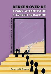 Foto van Denken over de trans-atlantische slavernij en racisme - patricia d. gomes - paperback (9789464550108)