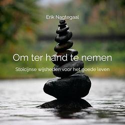 Foto van Om ter hand te nemen - erik nagtegaal - paperback (9789464483222)