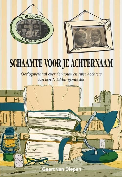 Foto van Schaamte voor je achternaam - geert van diepen - paperback (9789463655170)