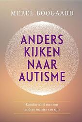Foto van Anders kijken naar autisme - merel boogaard - ebook (9789020212822)