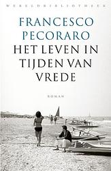 Foto van Het leven in tijden van vrede - francesco pecoraro - ebook (9789028442559)