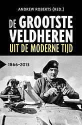 Foto van De grootste veldheren uit de moderne tijd, 1866-2013 - andrew roberts - ebook (9789401917315)