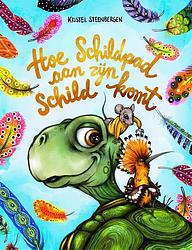 Foto van Hoe schildpad aan zijn schild komt - kristel steenbergen - ebook