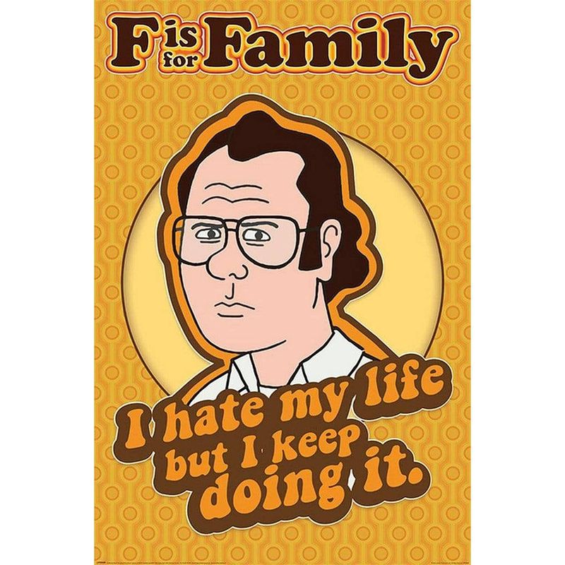 Foto van Pyramid f is for family i hate my life poster 61x91,5cm