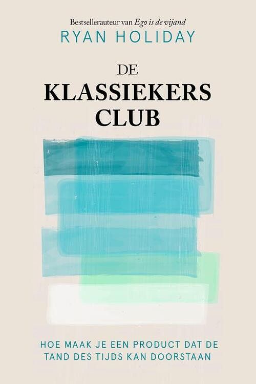 Foto van De klassiekersclub - ryan holiday - paperback (9789400516106)