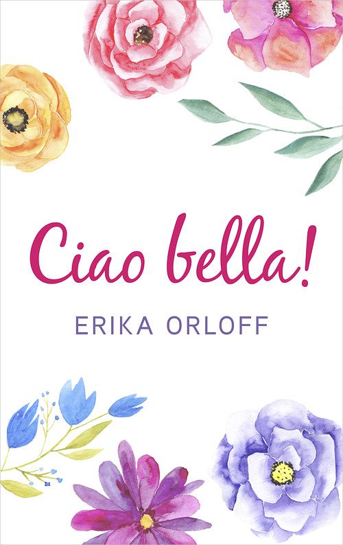 Foto van Ciao bella! - erika orloff - ebook