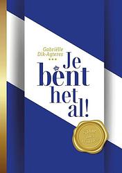 Foto van Je bent het al! - gabrielle dik - paperback (9789083269689)