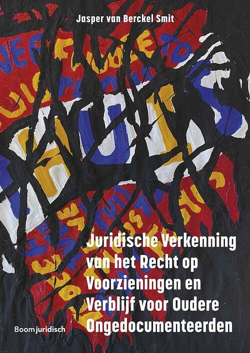 Foto van Juridische verkenning van het recht op voorzieningen en verblijf voor oudere ongedocumenteerden - jasper van berckel smit - ebook (9789051896732)