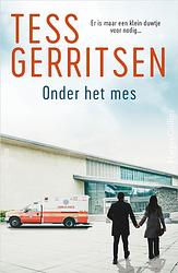 Foto van Onder het mes - tess gerritsen - ebook