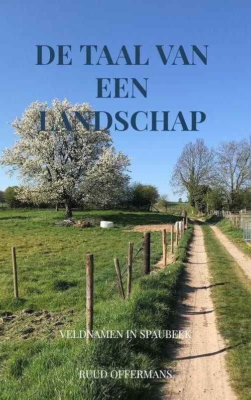 Foto van De taal van een landschap - ruud offermans - paperback (9789403636085)