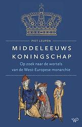 Foto van Middeleeuws koningschap - piet leupen - hardcover (9789464560299)