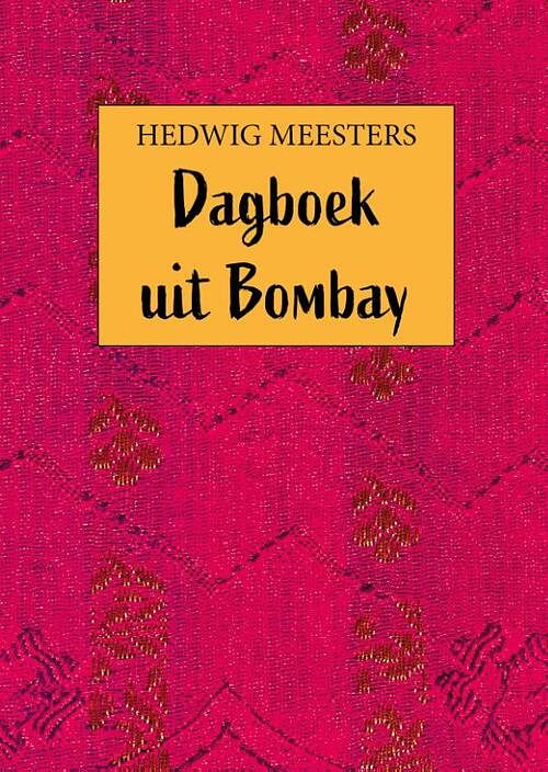 Foto van Dagboek uit bombay - hedwig meesters - paperback (9789493314092)