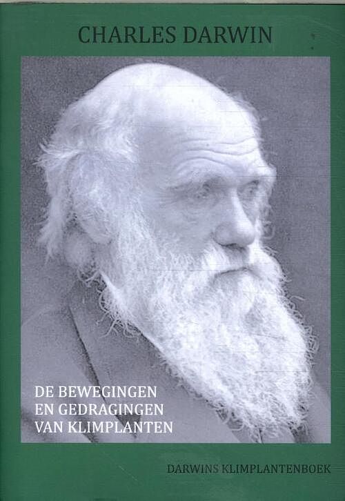 Foto van De bewegingen en gedragingen van klimplanten - charles darwin - hardcover (9789083115030)