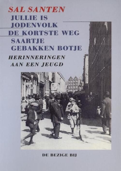 Foto van Jullie is jodenvolk ; de kortste weg ; saartje gebakken botje - sal santen - ebook (9789023475934)