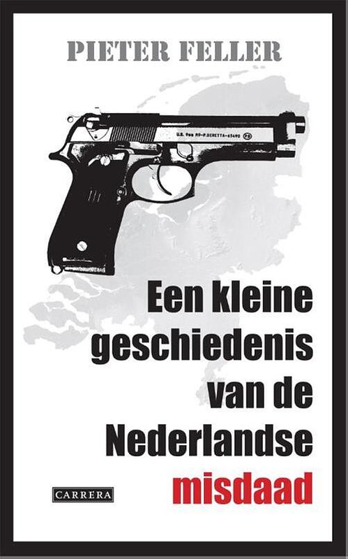 Foto van Een kleine geschiedenis van de nederlandse misdaad - pieter feller - ebook (9789048803316)