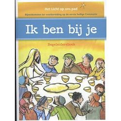 Foto van Ik ben bij je / begeleidersboek - het licht op ons